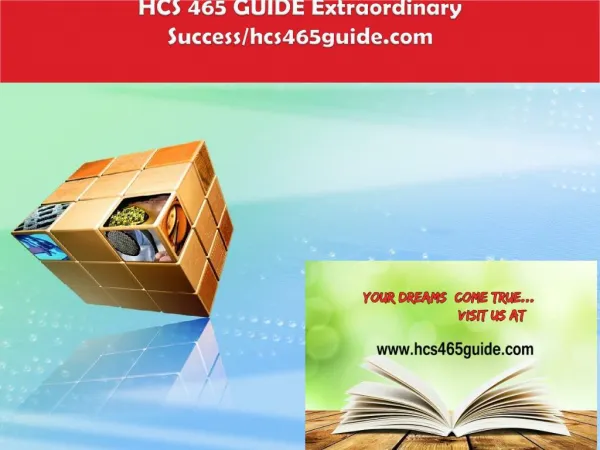 HCS 465 GUIDE Extraordinary Success/hcs465guide.com