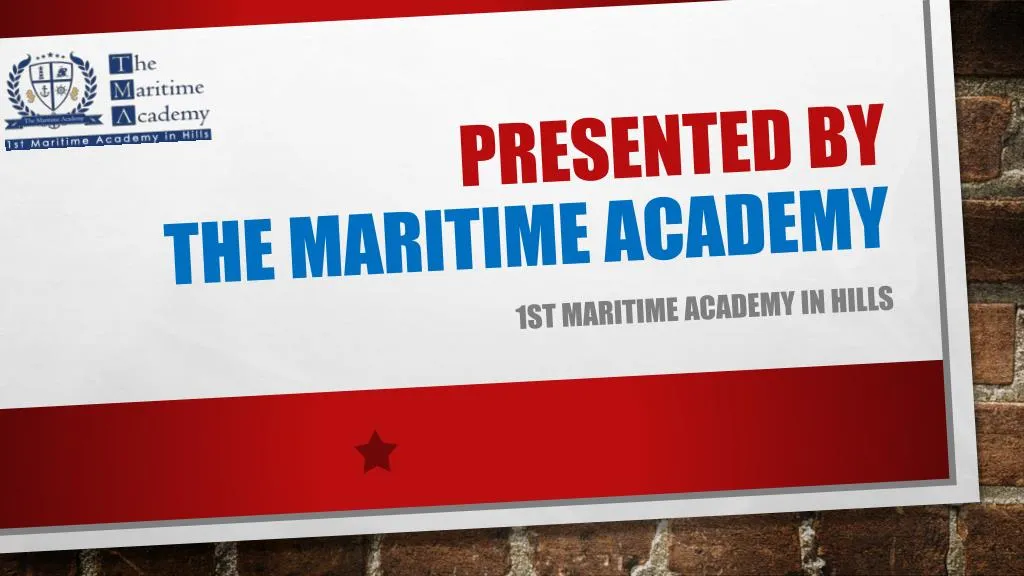 presented by the maritime academy