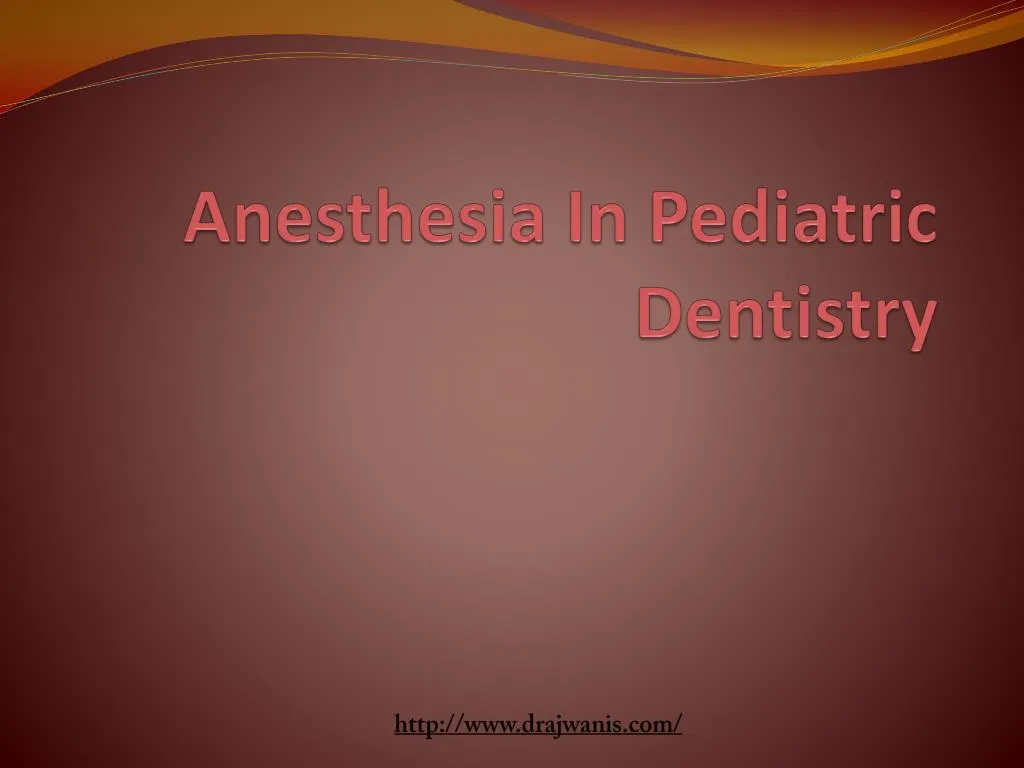 anesthesia in pediatric dentistry
