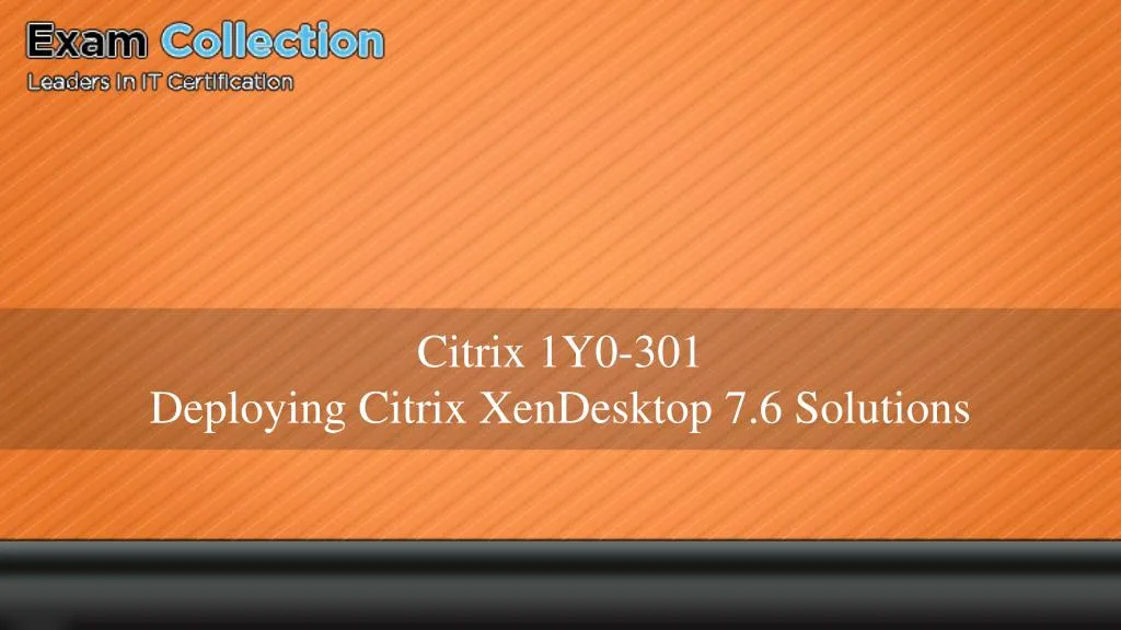 citrix 1y0 301 deploying citrix xendesktop