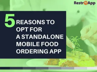 5 REASONS TO OPT FOR -A STANDALONE MOBILE FOOD ORDERING APP - slide 1