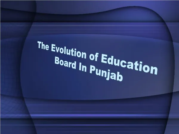 The Evolution of Education Board In Punjab