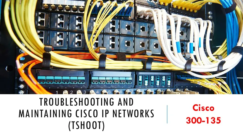 troubleshooting and maintaining cisco ip networks