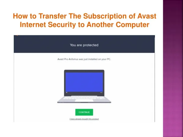 How to transfer the subscription of avast internet security to another computer