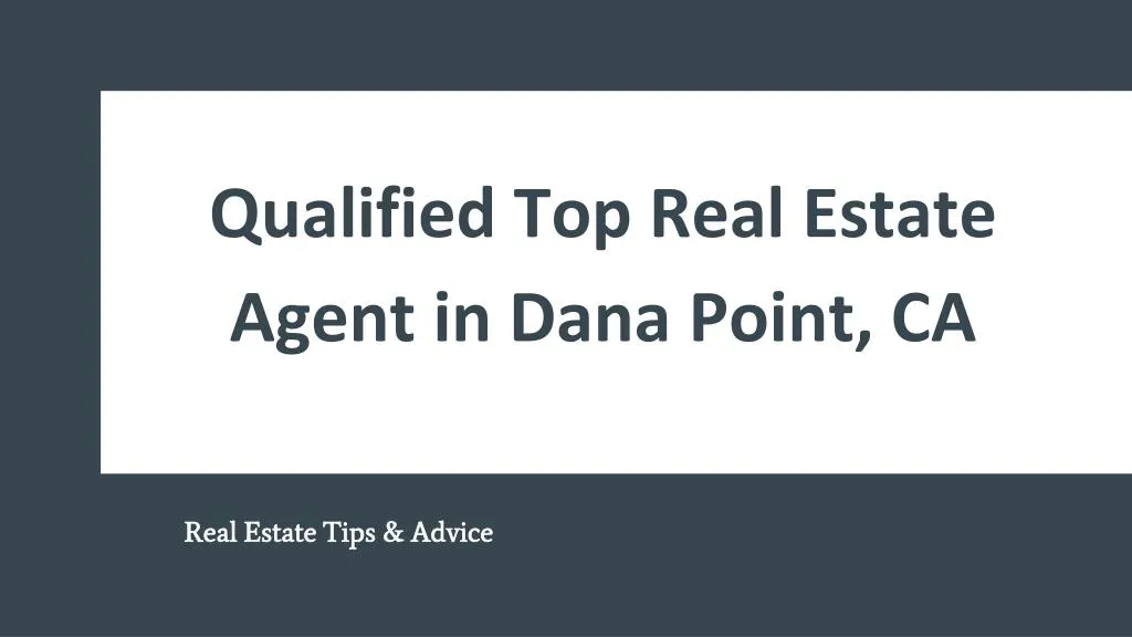 qualified top real estate agent in dana point ca