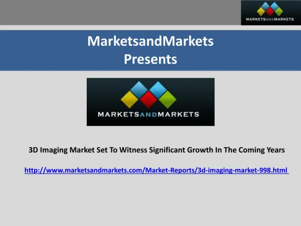 3D Imaging Market Set to Witness Significant Growth in the Coming Years