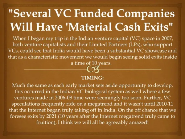 Several VC Funded Companies Will Have Material Cash Exits