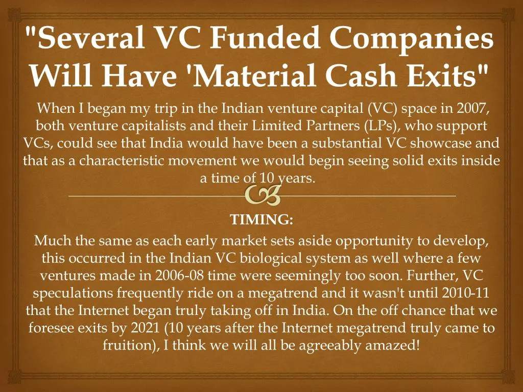 several vc funded companies will have material cash exits