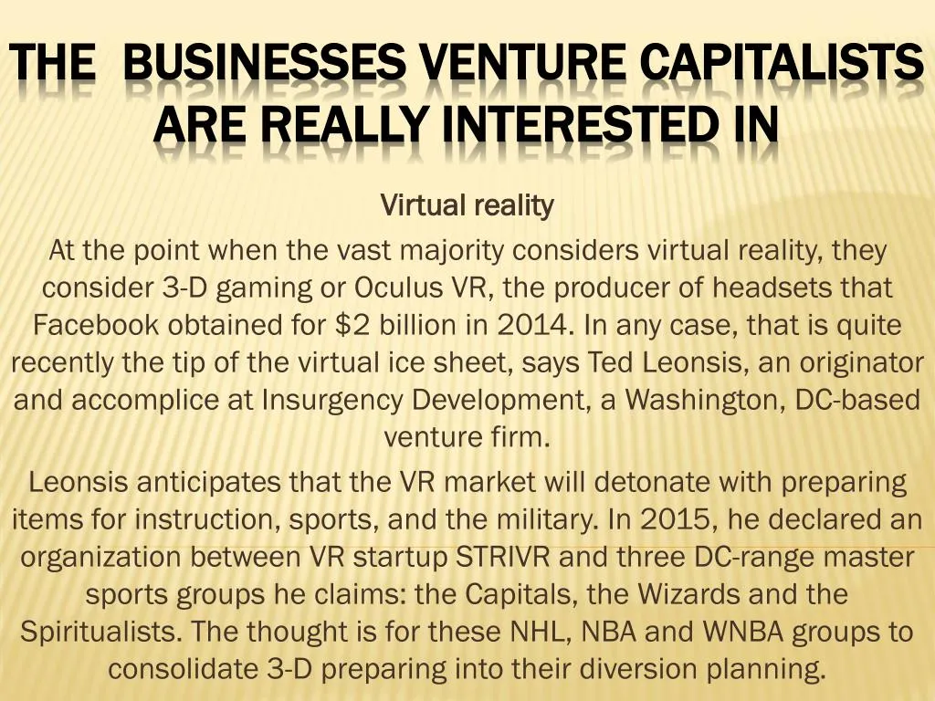 the businesses venture capitalists are really interested in
