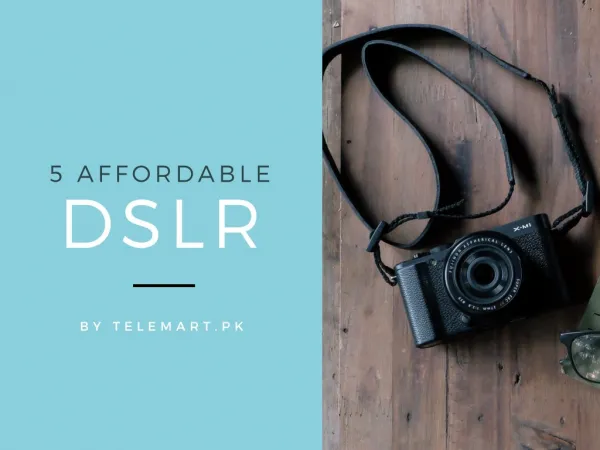 5 Affordable DSLR