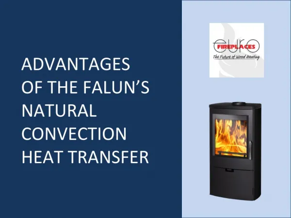 Advantages of The FALUN’s Natural Convection Heat Transfer
