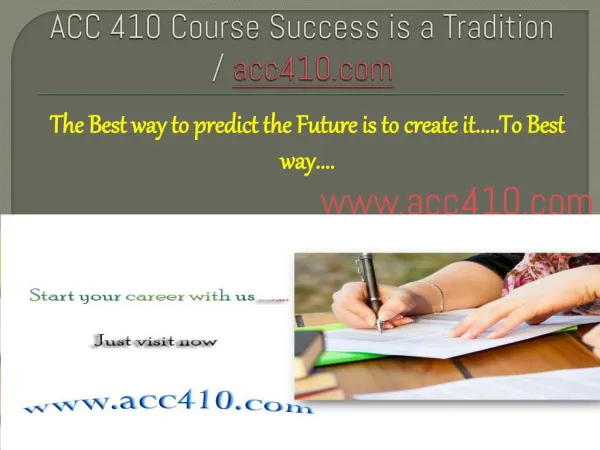 ACC 410 Course Success is a Tradition / acc410.com