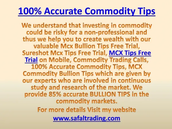100% Accurate Commodity Tips, Intraday Tips Free Trial on Mobile Call @ 91-9205917204