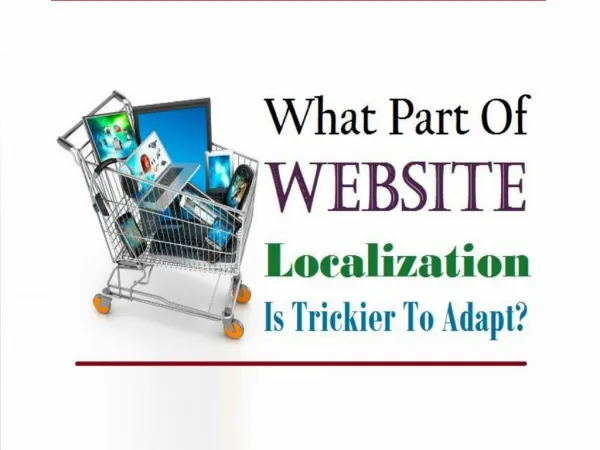 What Part Of Website Localization Is Trickier To Adapt?