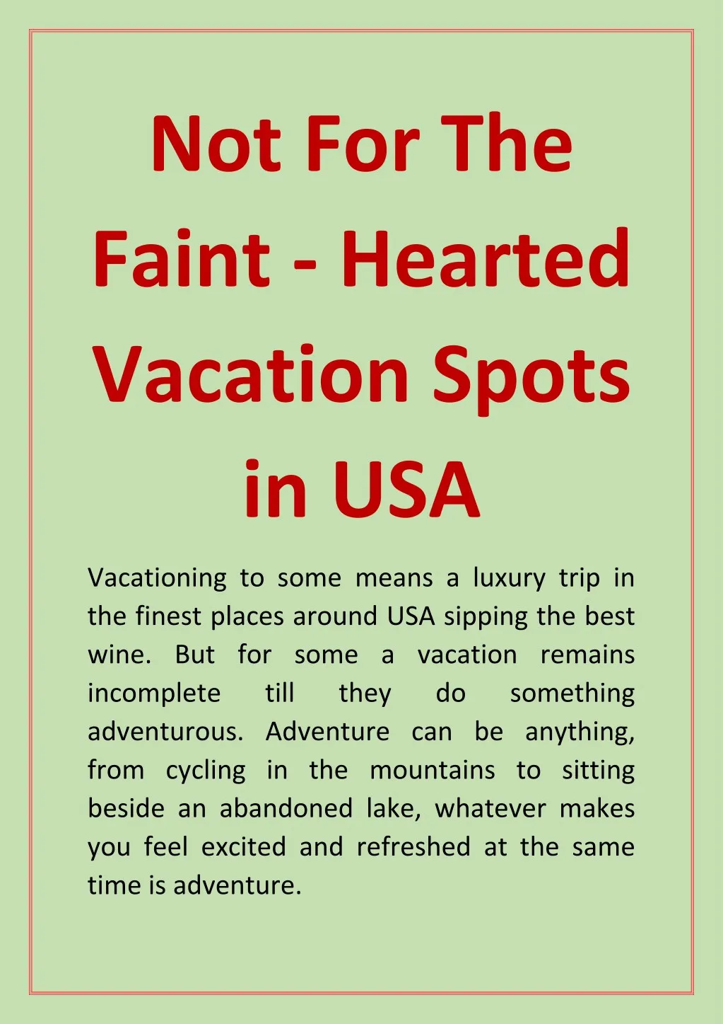 not for the faint hearted vacation spots in usa