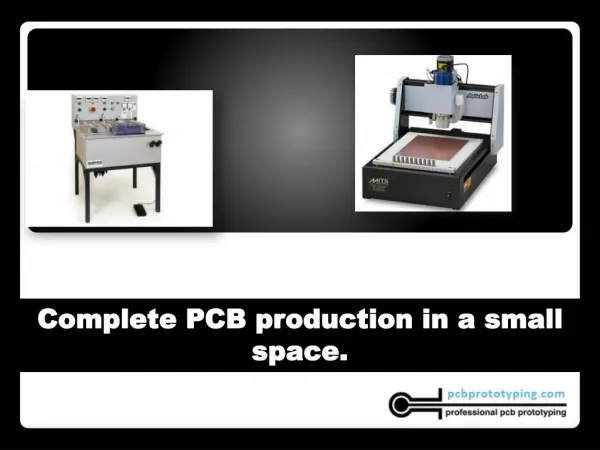 Complete PCB production in a small space