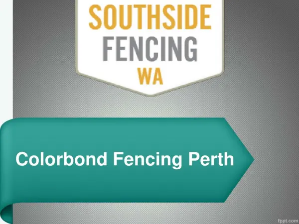 Colorbond Fencing Perth | Fencing Contractors Perth – Southside Fencing Wa