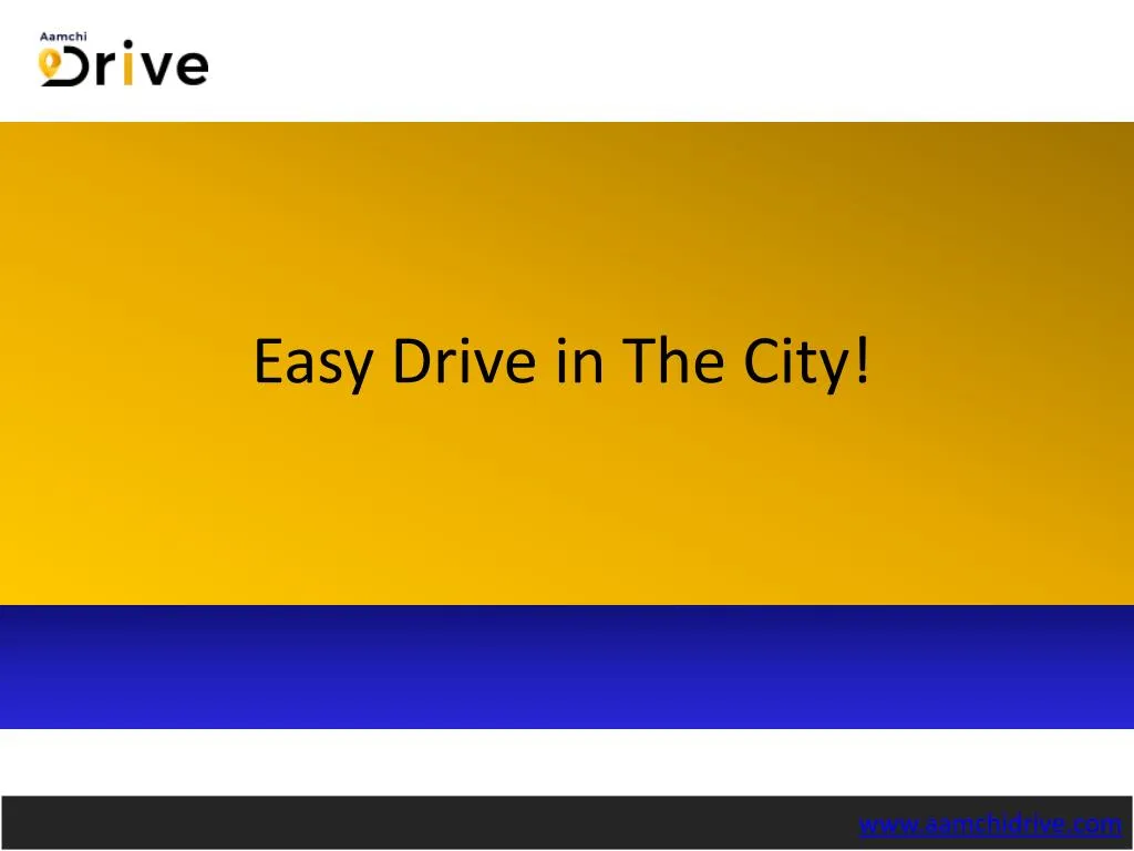 easy drive in the city