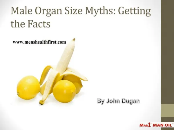 Male Organ Size Myths: Getting the Facts