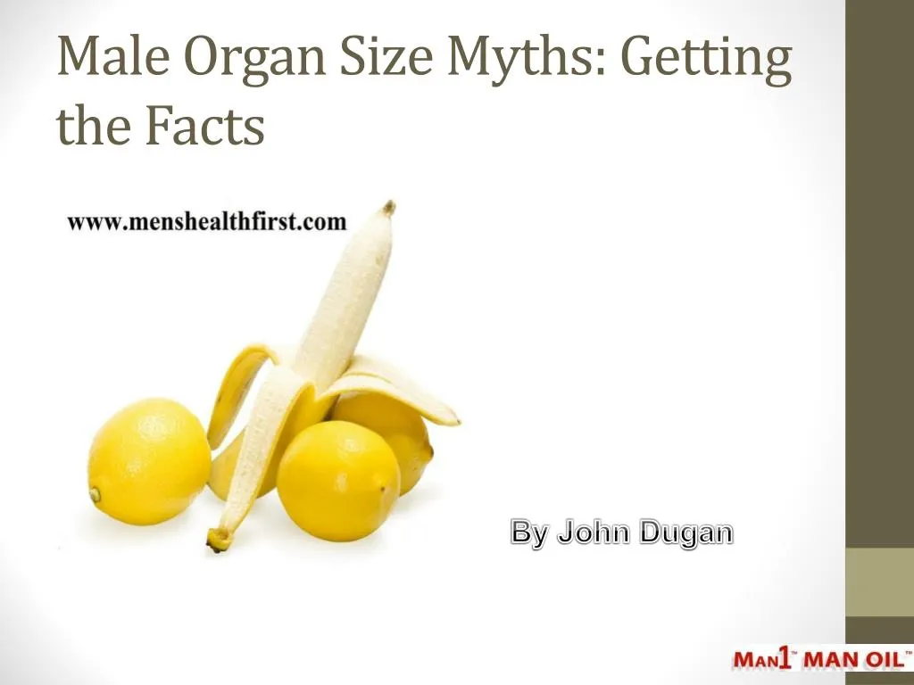 male organ size myths getting the facts