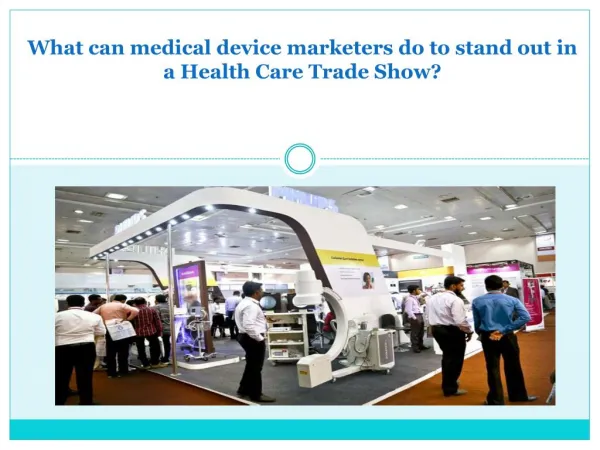 Tips for Medical Device Marketers to Stand out in Exhibition