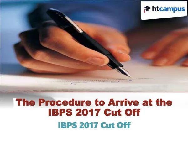 The Procedure to arrive at the IBPS 2017 Cut Off