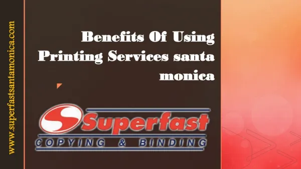 Benefits Of Using Printing Services santa monica