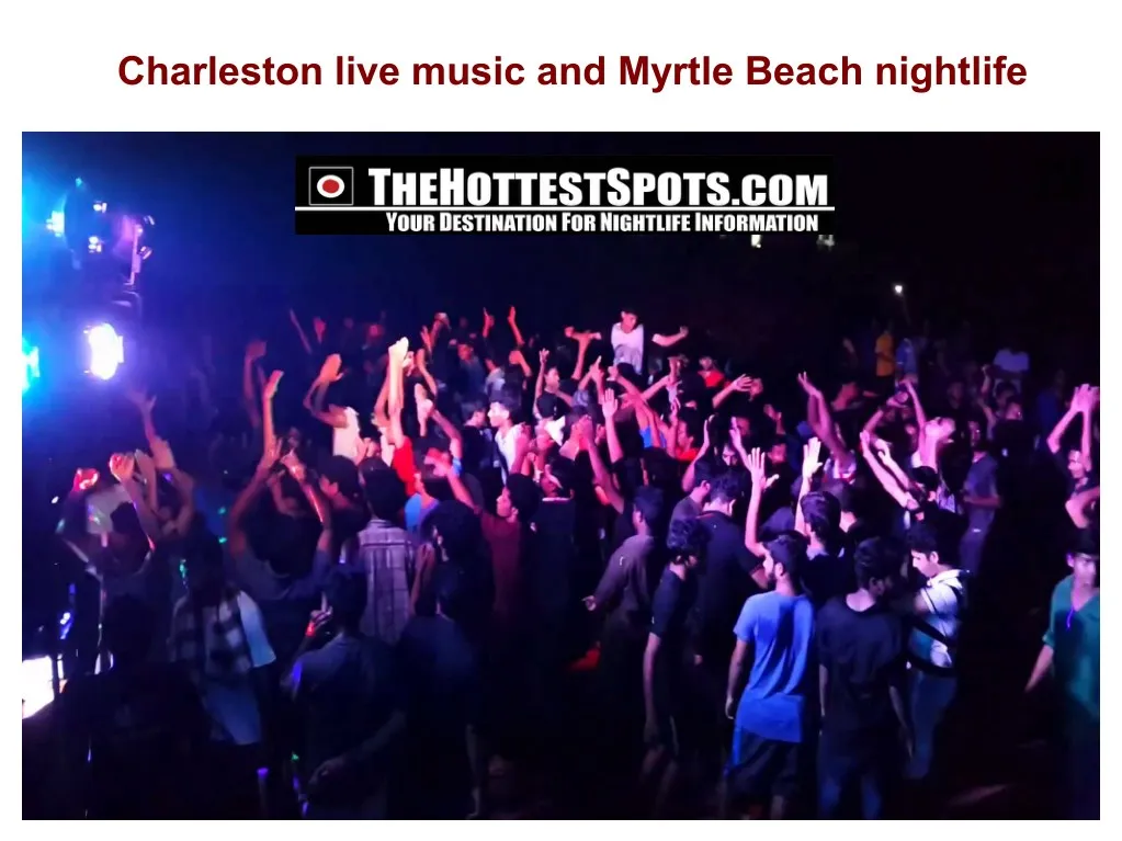 charleston live music and myrtle beach nightlife