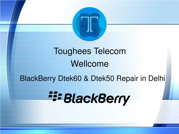 BlackBerry Dtek60 and Dtek50 Repair in Delhi