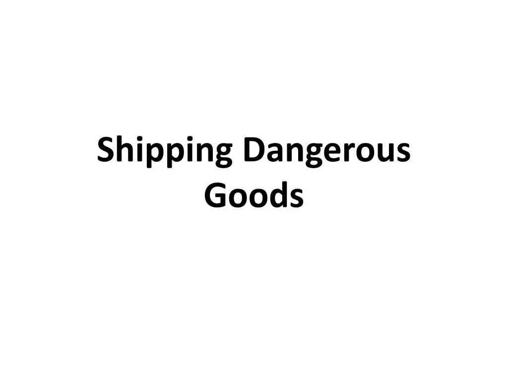 shipping dangerous goods