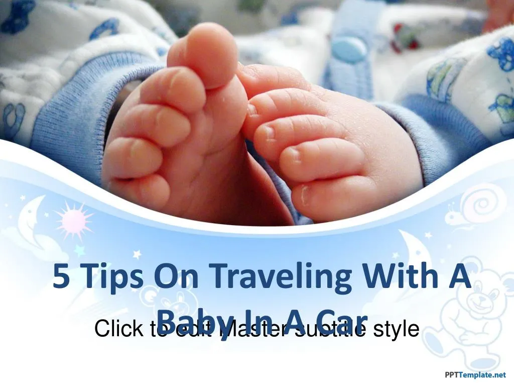 5 tips on traveling with a baby in a car