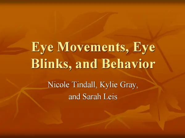 Eye Movements, Eye Blinks, and Behavior