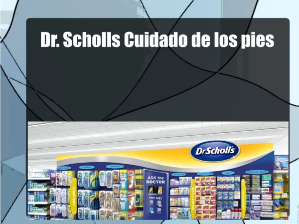 Dr. Scholls Cuidado de los pies