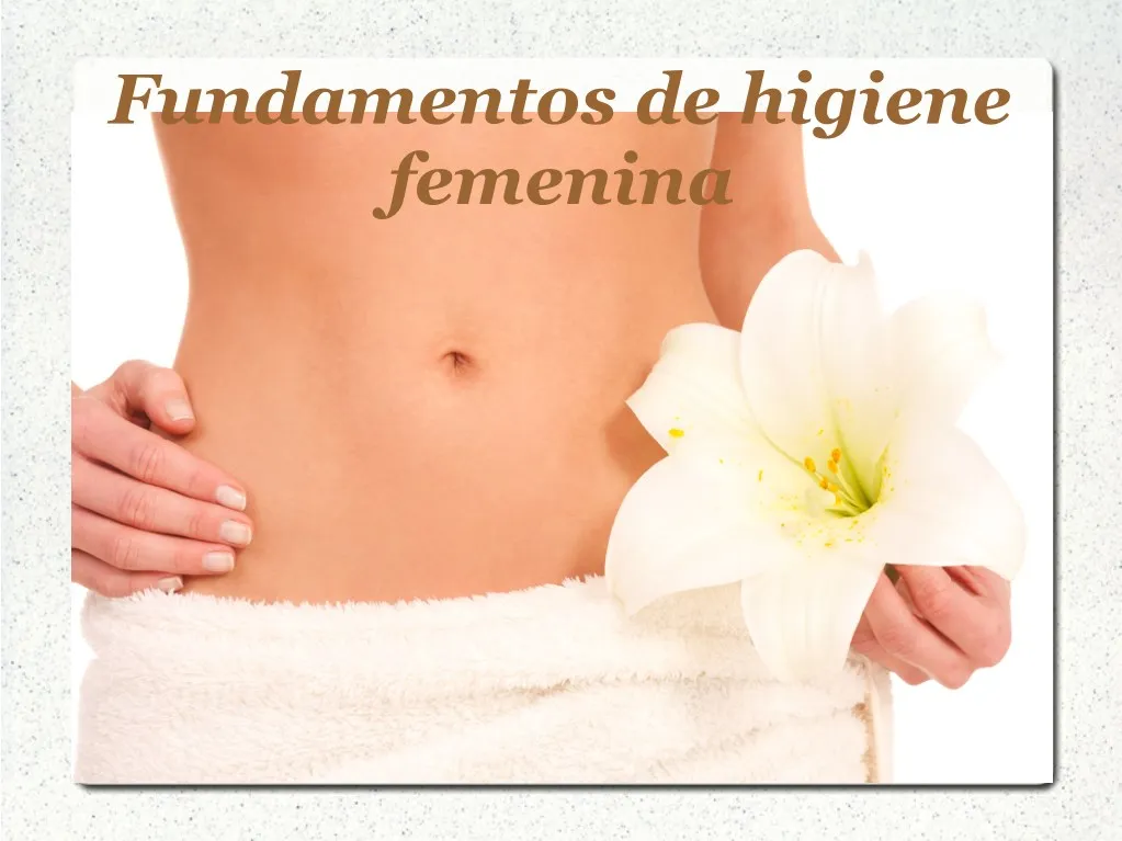 fundamentos de higiene femenina