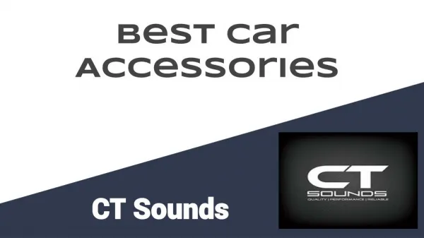 Best Car Accessories - CT Sounds