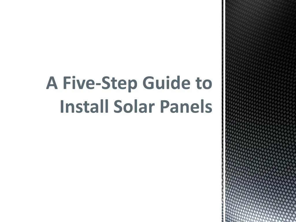 a five step guid e to install solar panels