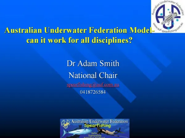 Australian Underwater Federation Model- can it work for all disciplines