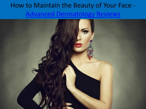 How to Maintain the Beauty of Your Face