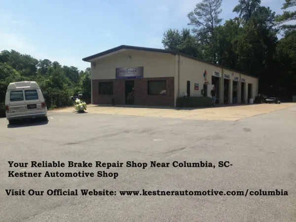 Find Expert Brake Repair Shop Near Columbia, SC- Kestner Automotive Shop