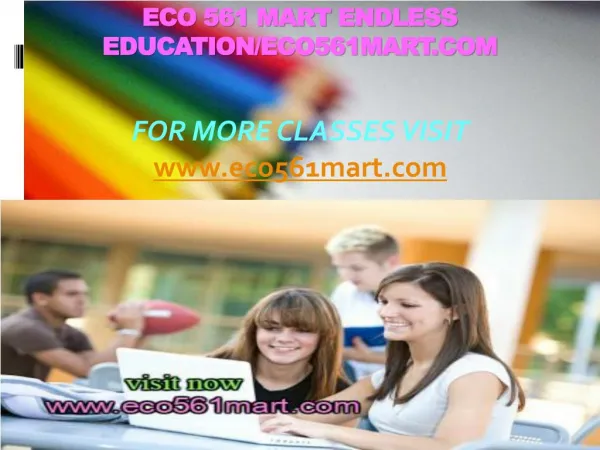 ECO 561 MART Endless Education/eco561mart.com