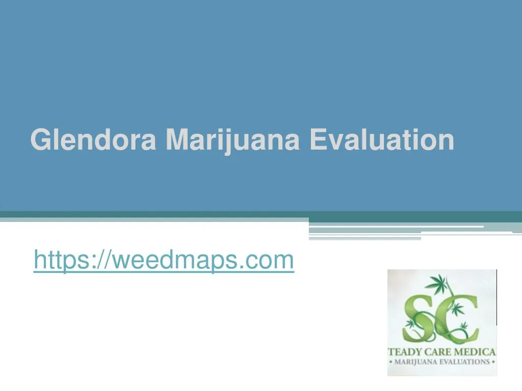 glendora marijuana evaluation