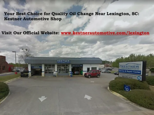 Your Best Choice for Quality Oil Change Near Lexington, SC: Kestner Automotive Shop