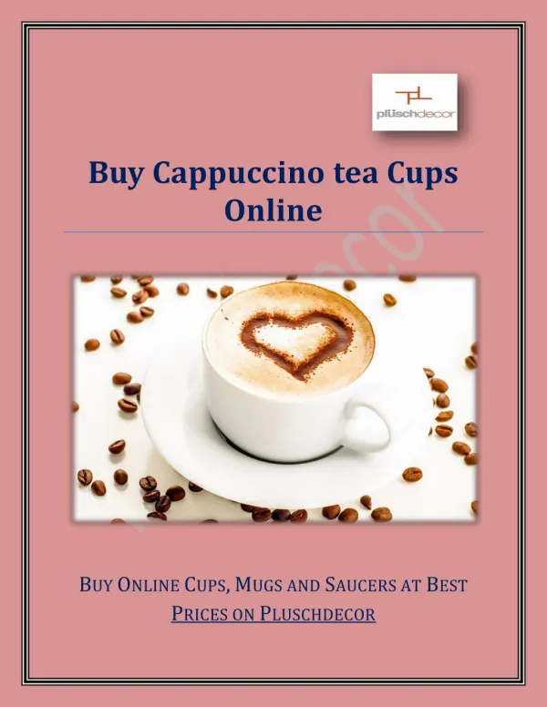 Buy Cappuccino Tea Cups Online at Best Prices on Pluschdecor