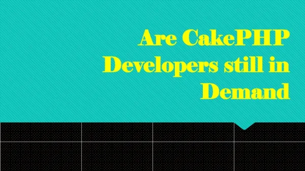 Are CakePHP Developers still in Demand