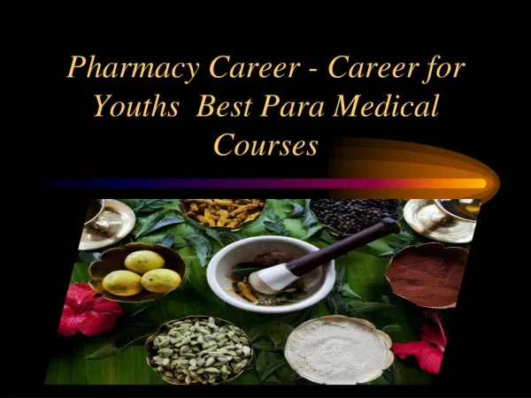 Pharmacy Career - Career for Youths Best Para Medical Courses