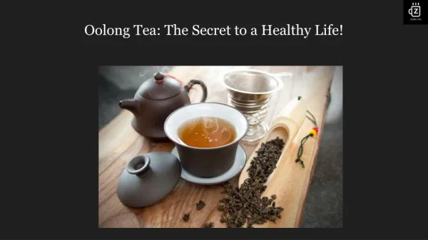 Oolong Tea: The Secret to a Healthy Life