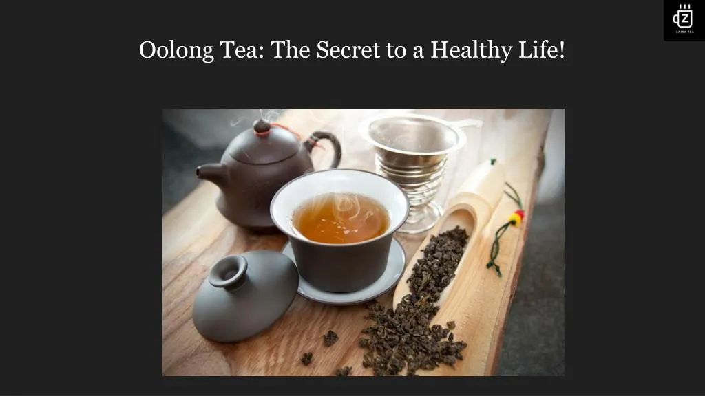 oolong tea the secret to a healthy life