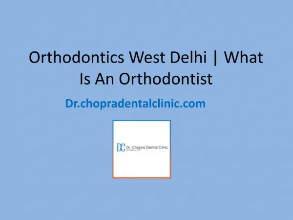 Orthodontist West Delhi