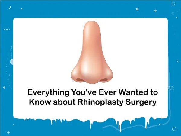 Everything You've Ever Wanted to Know about Rhinoplasty Surgery