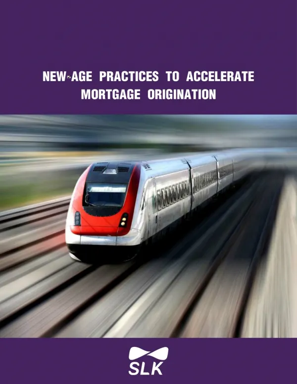 New Age Practices to Accelerate Mortgage Origination